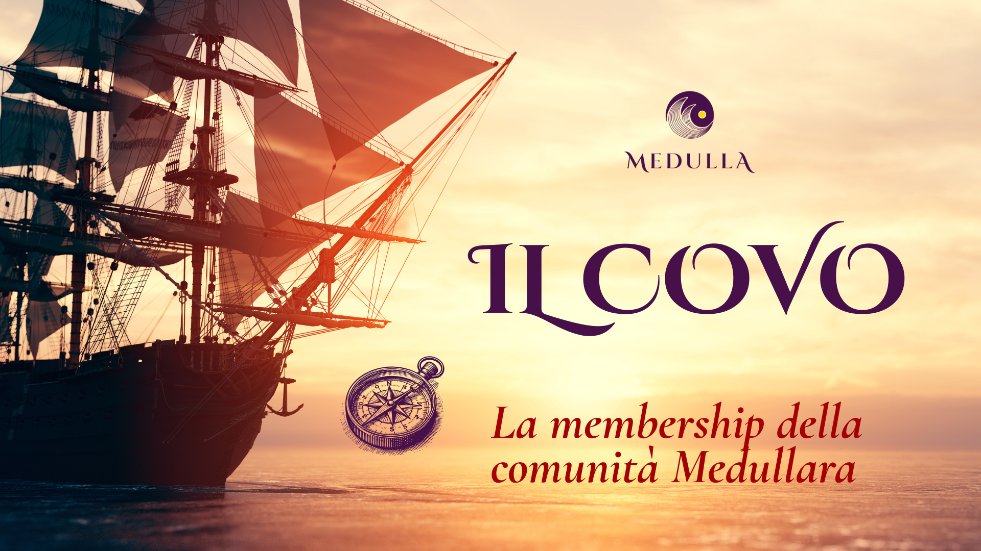 Galeone che veleggia all'alba sul mare con scritta Il Covo - La membership delle Medullare